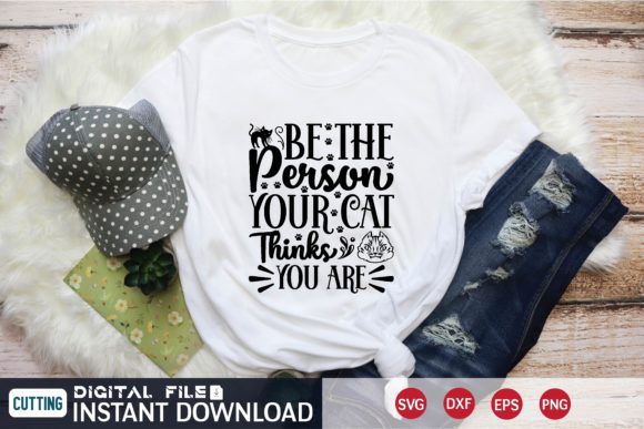 Be the Person Your Cat Thinks You Are SVG Review