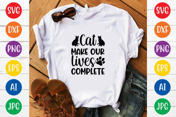Cat Make Our Lives Complete Svg Design Review