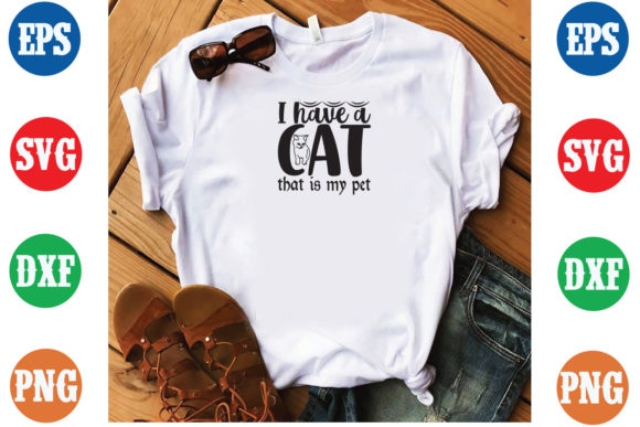 I Have a Cat That is My Pet SVG Design