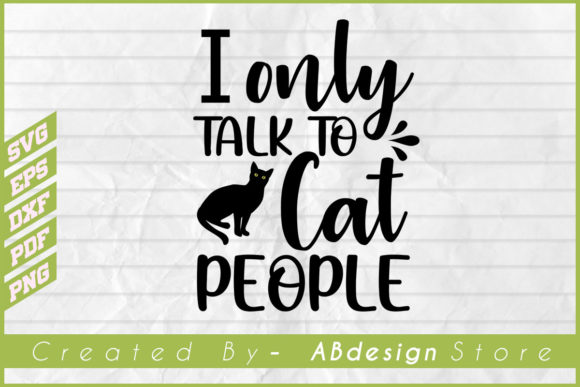 I Only Talk to Cat People - T Shirt Svg Review