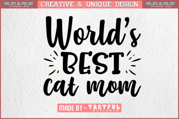 World’s Best Cat Mom T-Shirt Design SVG Review